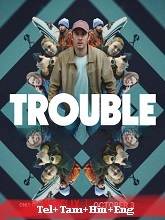 Trouble